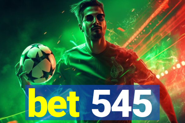 bet 545